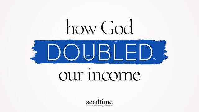 How God Doubled Our Income in 18 Days