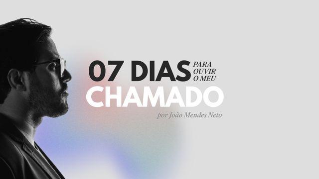 07 DIAS PARA OUVIR SEU CHAMADO