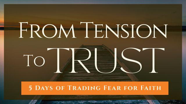 From Tension to Trust: 5 Days of Trading Fear for Faith