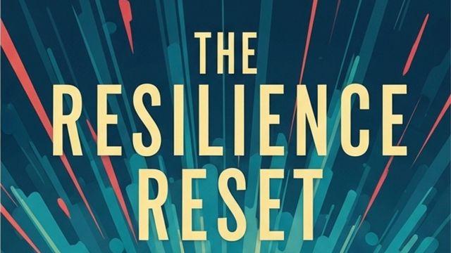 Resilience Reset