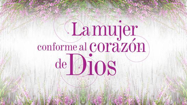 La mujer conforme al corazón de Dios