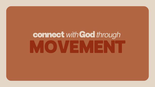 Connect With God Through Movement | 7-Day Devotional