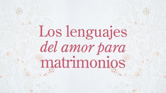 Los Lenguajes Del Amor Para Matrimonios