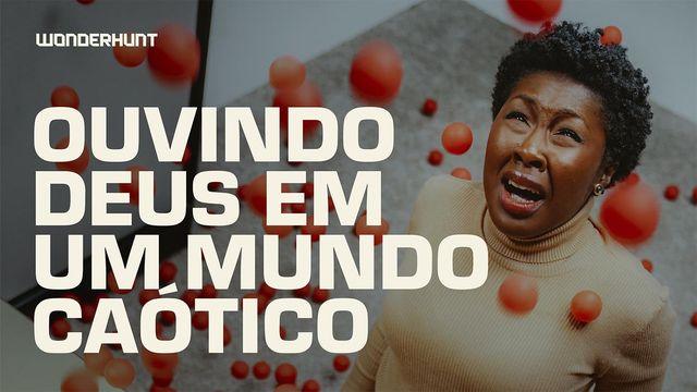 Ouvindo Deus Em Um Mundo Caótico