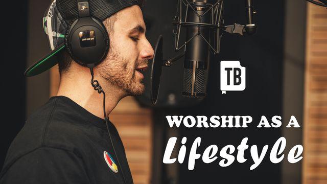 Worship as a Lifestyle