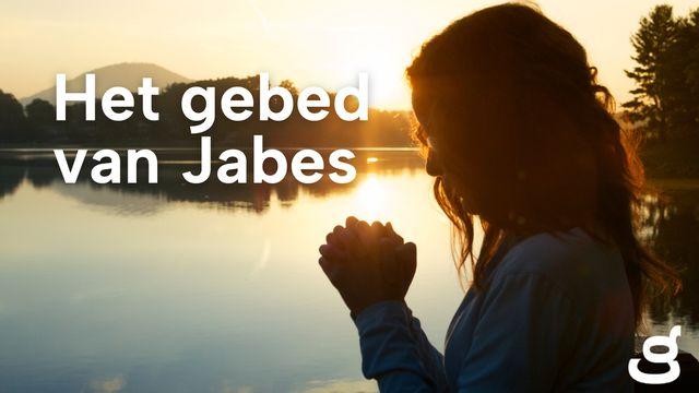Het gebed van Jabes: gedurfd leven voor God