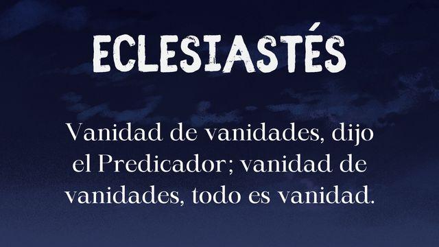 Eclesiastés: Vanidad De Vanidades
