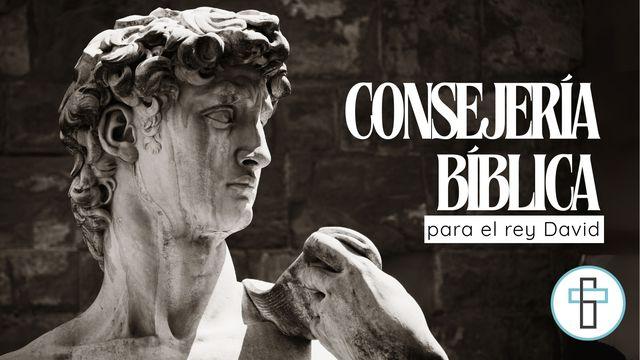 Consejería Bíblica Para El Rey David