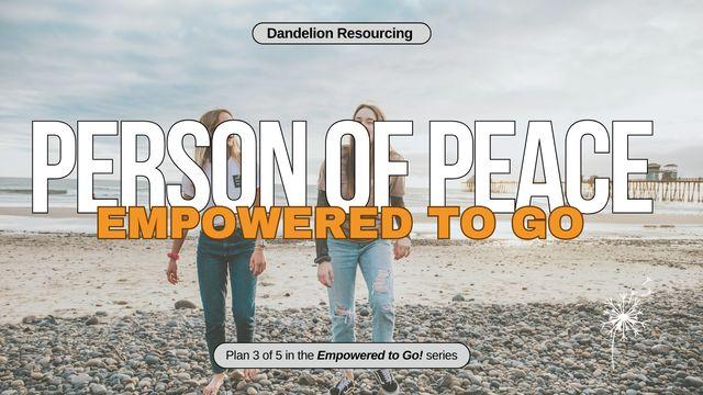 Person of Peace - Empowered to Go