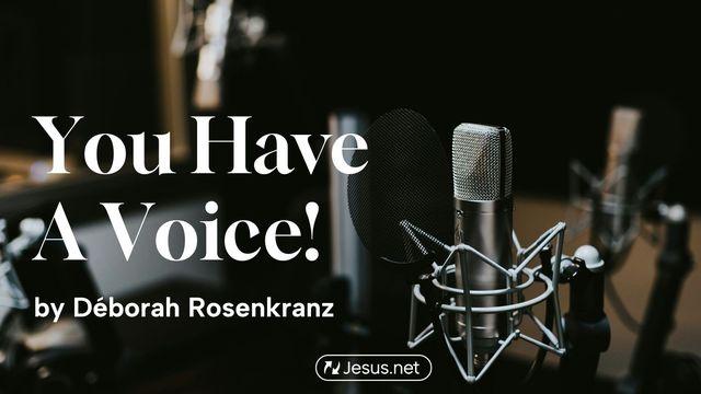 You Have a Voice
