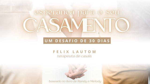 Esperança para seu Casamento: Um Desafio de 30 Dias