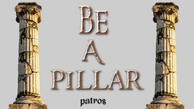 BE a PILLAR