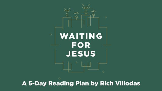Waiting for Jesus