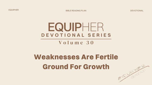 EquipHer Vol. 30: "Weaknesses Are Fertile Ground for Growth"