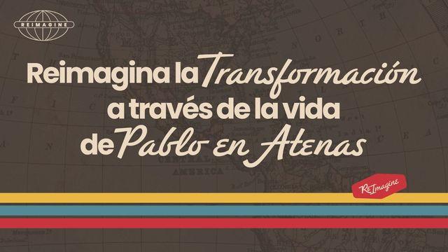 Reimaginar La Transformación a Través De La Vida De Pablo