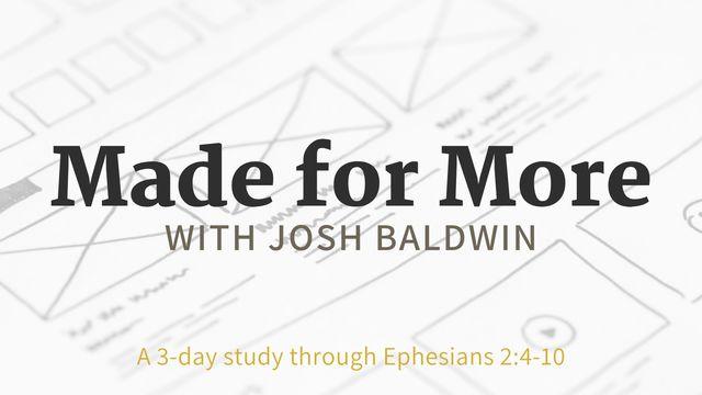 Made for More