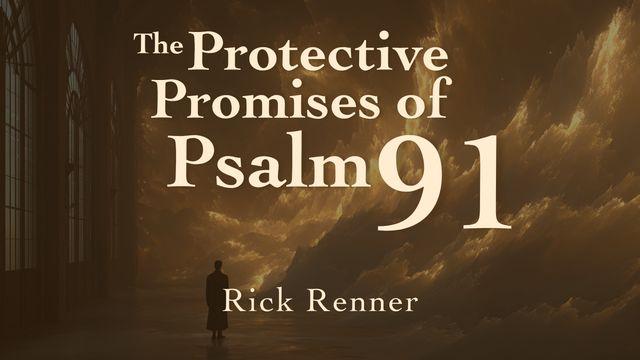 The Protective Promises of Psalm 91