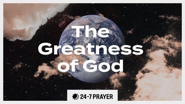 The Greatness of God