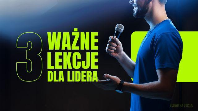3 ważne lekcje dla lidera