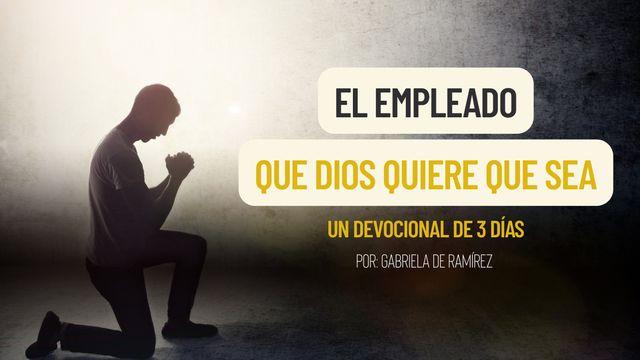 El Empleado Que Dios Quiere Que Sea
