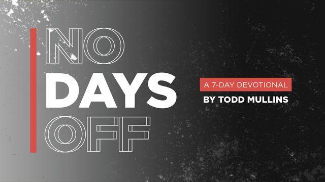 No Days Off: A 7-Day Devotional