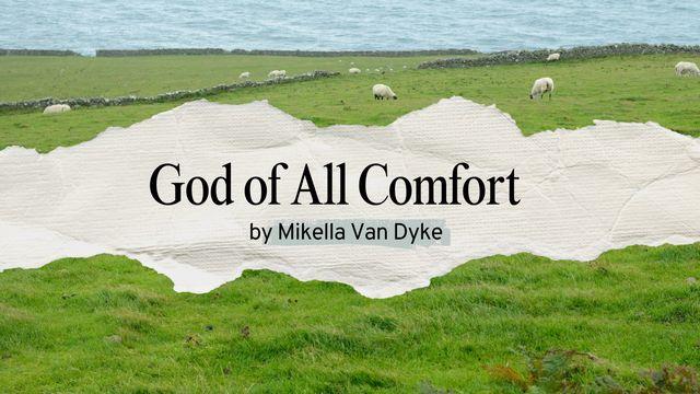 God of All Comfort