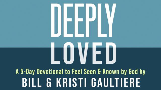 Deeply Loved: A 5-Day Devotional to Feel Seen & Known by God