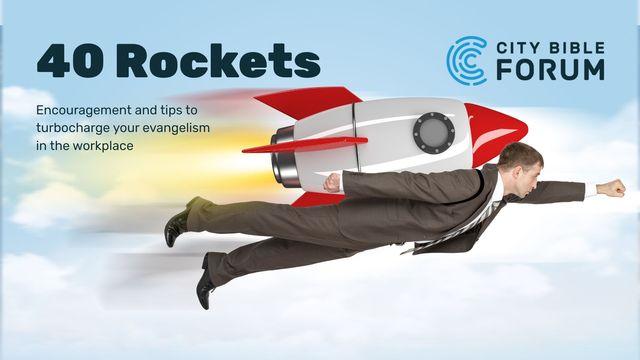 Workplace Evangelism - 40 Rockets Tips (21- 25)