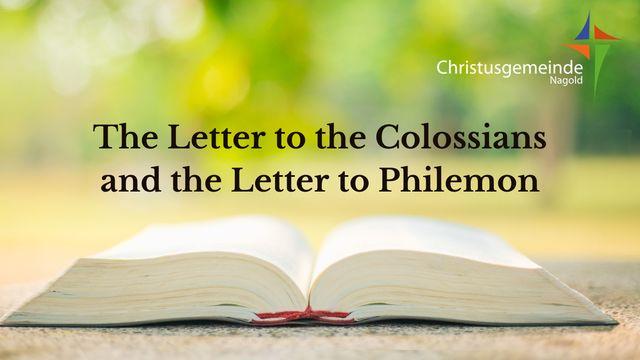 The Letter to the Colossians and the Letter to Philemon