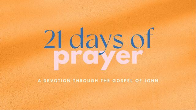 21 Days of Prayer; a Devotion on John