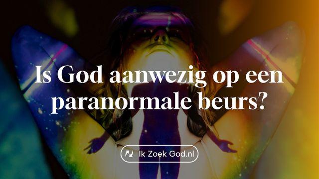 Is God aanwezig op een paranormale beurs?