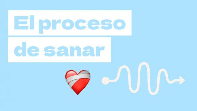El Proceso De Sanar.