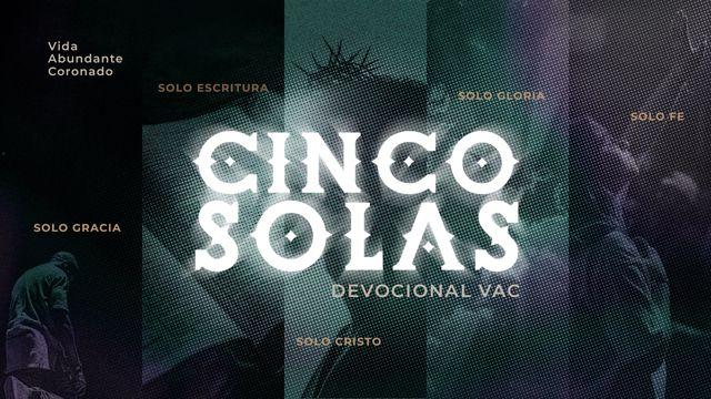 Las Cinco Solas: El legado de la Reforma continúa
