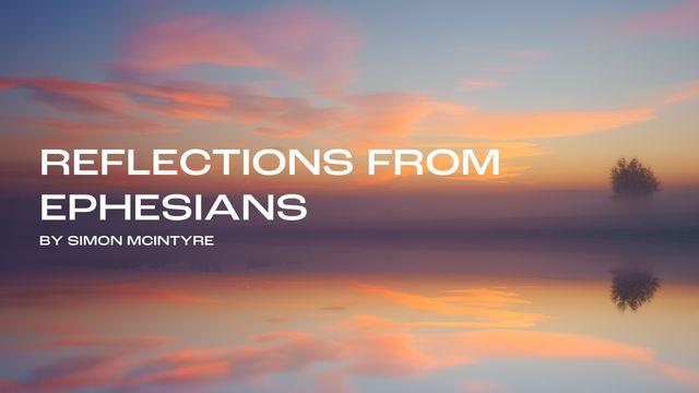 Reflections From Ephesians
