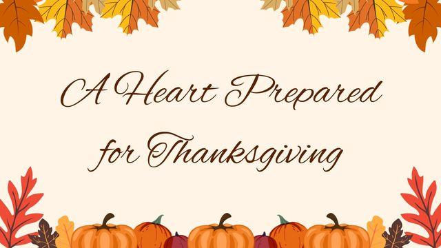 A Heart Prepared for Thanksgiving