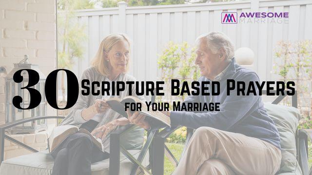30 Scripture Based Prayers for Your Marriage