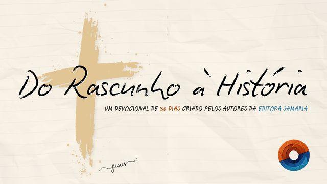 Do Rascunho à História