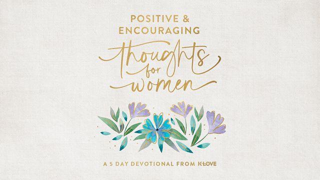Positive and Encouraging Thoughts for Women: A 5-Day Devotional From K-LOVE
