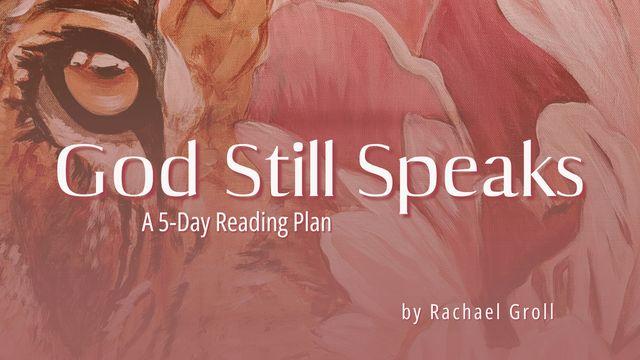 God Still Speaks