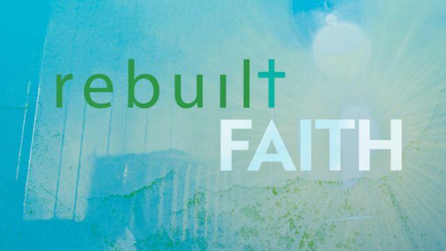 Rebuilt Faith