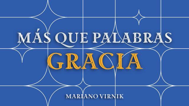 Más Que Palabras: Gracia
