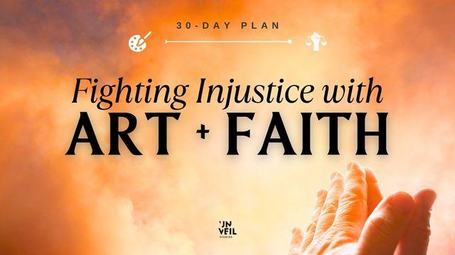 Fighting Injustice With Art and Faith