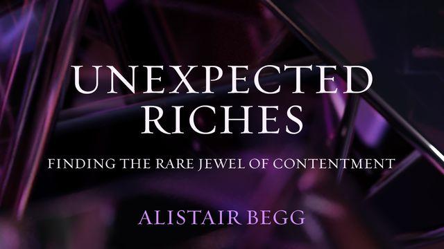 Unexpected Riches: Finding the Rare Jewel of Contentment