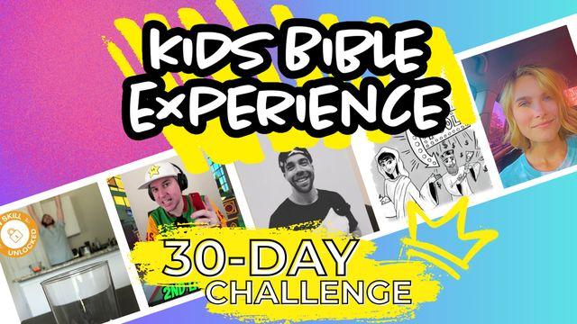 Kids Bible Experience 30-Day Challenge
