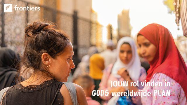 Jouw rol vinden in Gods wereldwijde plan