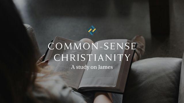 Common-Sense Christianity: A Study of James