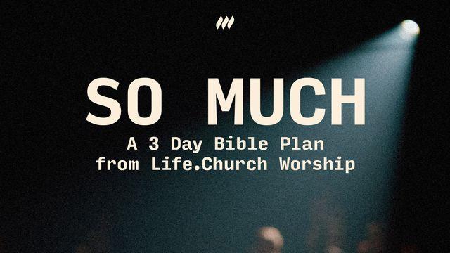So Much: A 3-Day YouVersion Bible Plan
