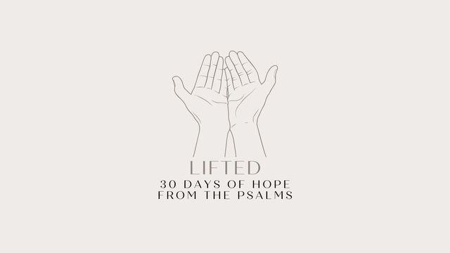 Lifted: 30 Days of Hope From the Psalms