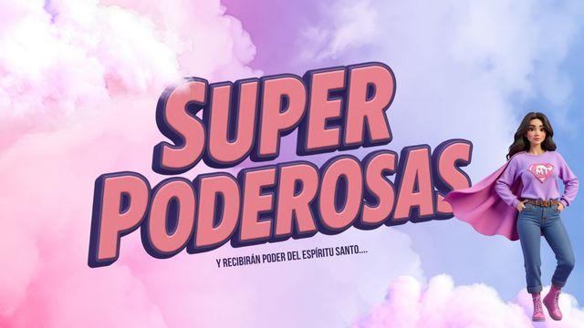 Superpoderosas