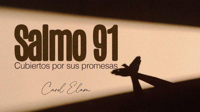 Salmo 91: Cubiertos por sus promesas